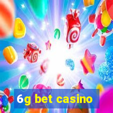 6g bet casino